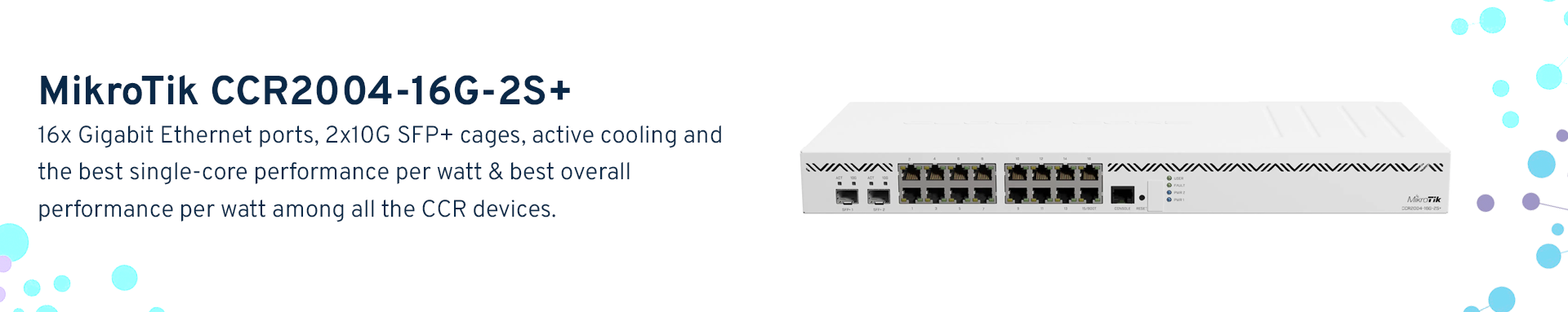 MikroTik CCR2004-16G - 2S+ Series deployment